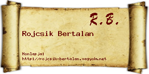 Rojcsik Bertalan névjegykártya